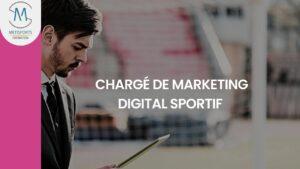 CHARGÉ DE MARKETING DIGITAL SPORTIF