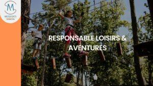 RESPONSABLE LOISIRS & AVENTURES